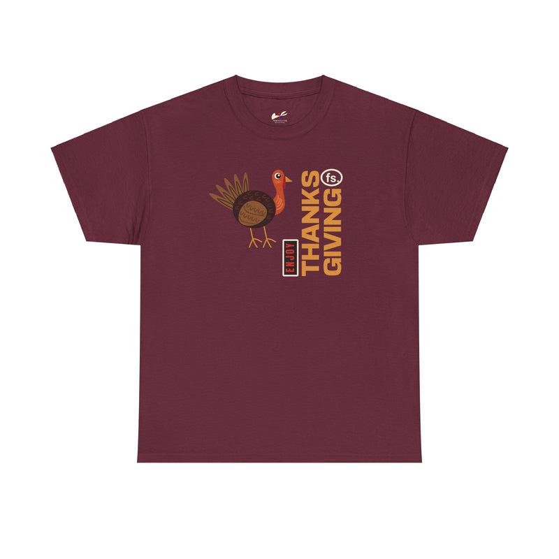 'Enjoy Thanks giving fs.' Unisex Heavy Cotton Tee.