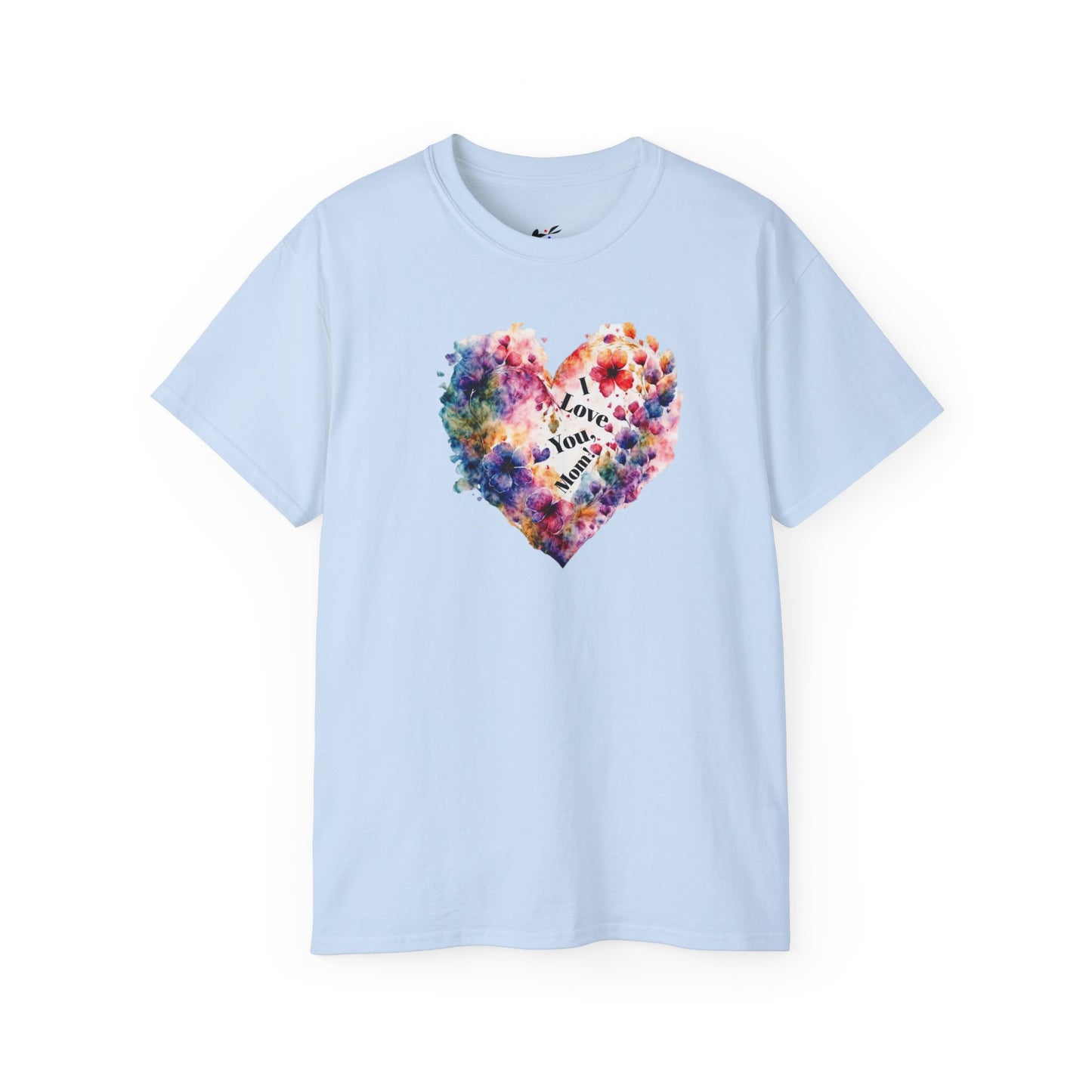 'I love You, Mom! Unisex Ultra Cotton Tee.