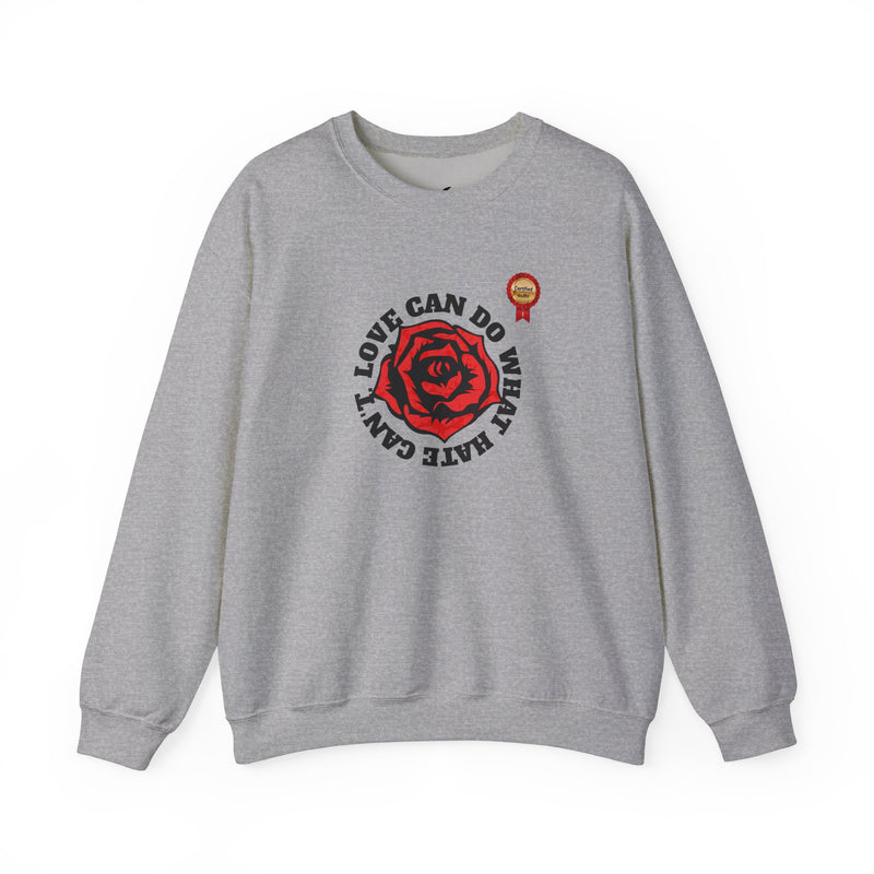 'Love Can Do What Hate Can't'  Heavy Blend™ Crewneck Sweatshirt.