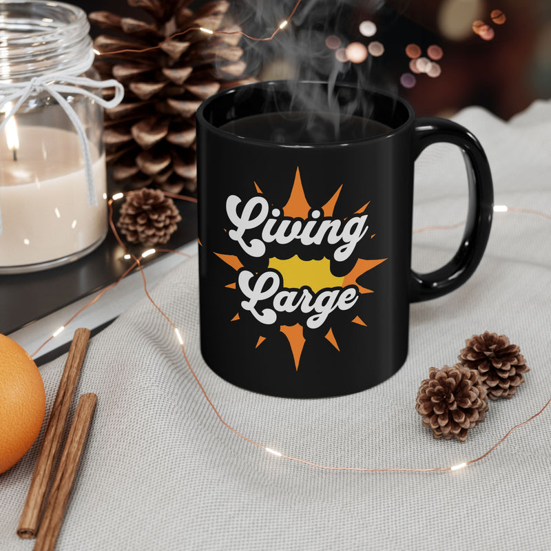 'Living Large' 11oz Black Ceramic Mug!