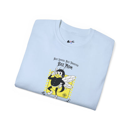 'Bee Loved, Bee Trusted, Bee Mom..Happy Mother's Day!' Unisex Ultra Cotton Tee.