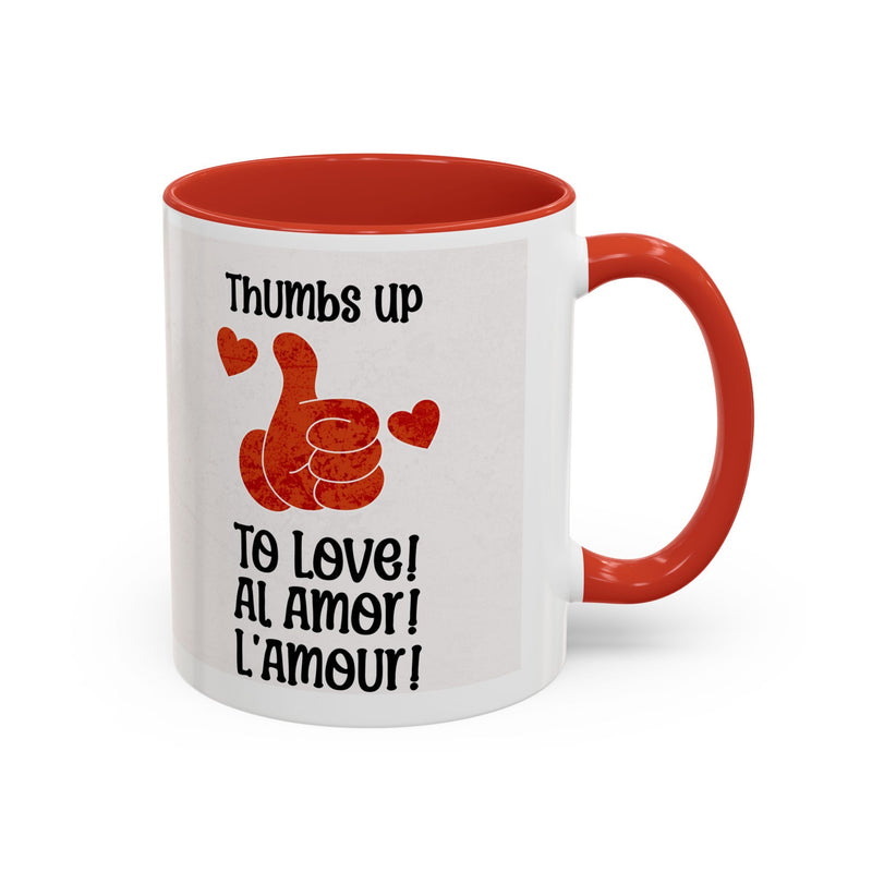 'Thumbs Up To Love, Al Amor, L' Amour' Accent Coffee Mug, 11oz