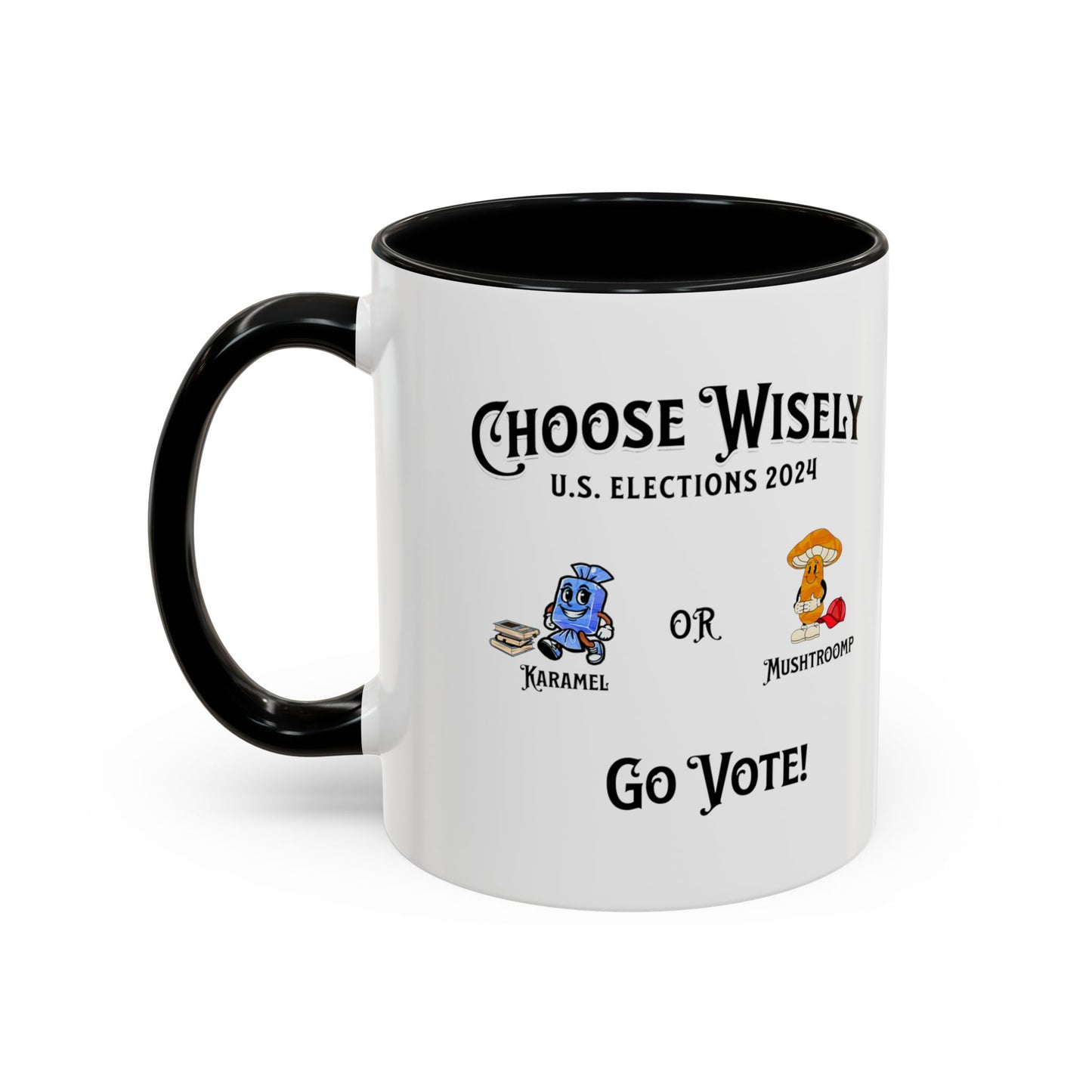 'Choose Wisely -U.S. Elections 2024- Karamel or Mushtroomp...Go Vote!' Accent Coffee Mug, 11oz