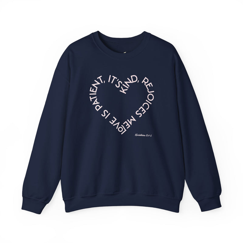 "Love is patient, it's kind, rejoices me"  1 Corinthians 13: 4-8. Unisex Heavy Blend™ Crewneck Sweatshirt.