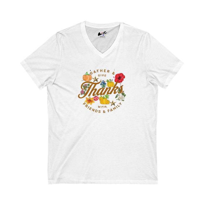 Gather and Give Thanks with Friends and Family' Unisex Jersey Short Sleeve V-Neck Tee.