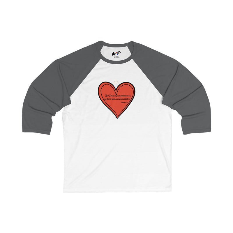 'But I trust in your unfailing love; my heart rejoices in your salvation" Psalm 13:5 Unisex 3\4 Sleeve Baseball Tee.