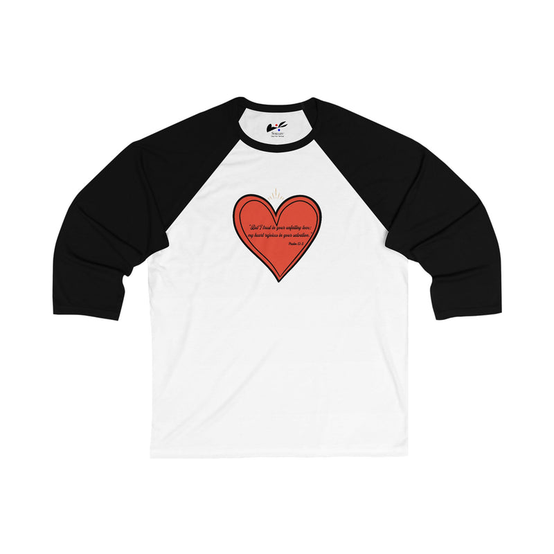 'But I trust in your unfailing love; my heart rejoices in your salvation" Psalm 13:5 Unisex 3\4 Sleeve Baseball Tee.
