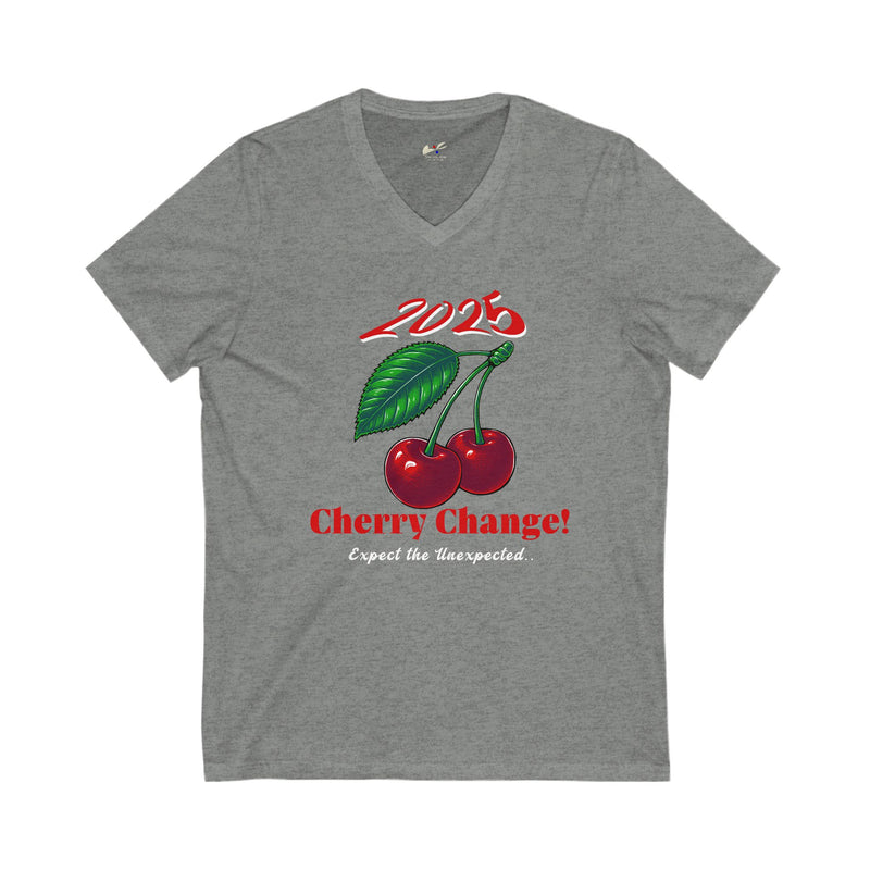 '2025 Cherry Change? Expect The Unexpected' Unisex Jersey Short Sleeve V-Neck Tee.