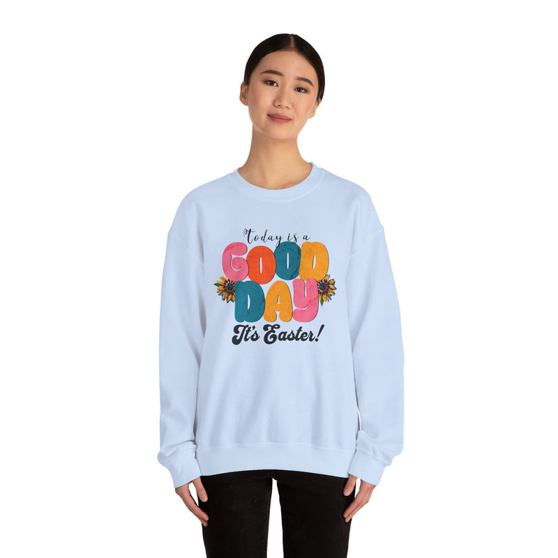 Easter Celebration Crewneck Sweatshirt - 'Today is a Good Day, It's Easter!'.