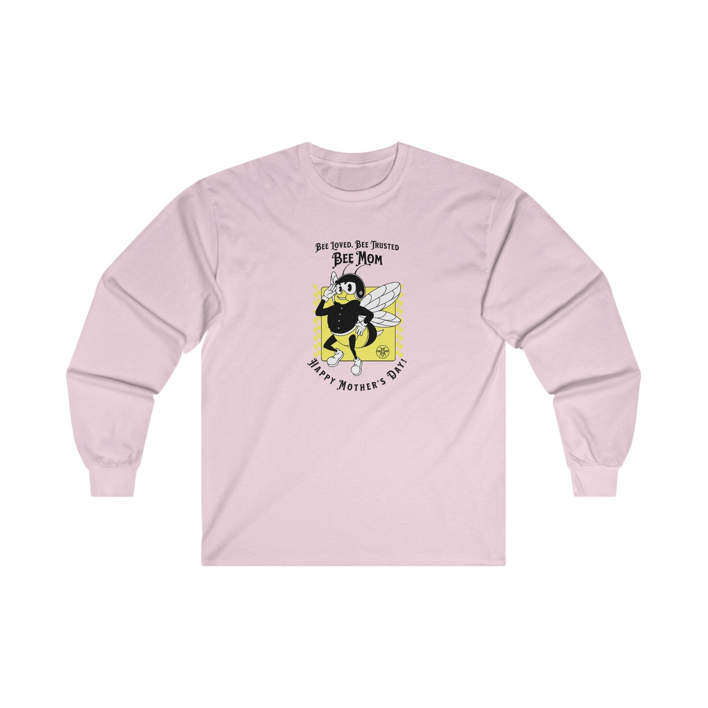 'Bee Loved, Bee Trusted, Bee Mom...Happy Mother's Day!' Unisex Ultra Cotton Long Sleeve Tee.