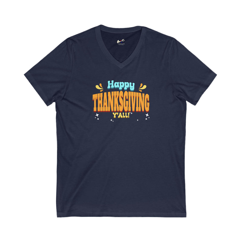 'Happy Thanksgiving Y'all' Unisex Jersey Short Sleeve V-Neck Tee.