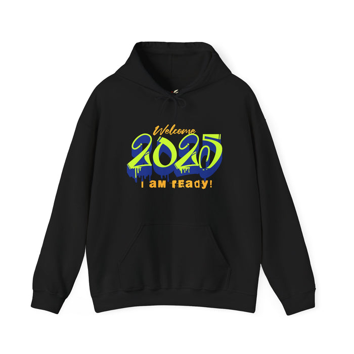 'Welcome 2025, I Am Ready' Unisex Heavy Blend™ Hooded Sweatshirt.