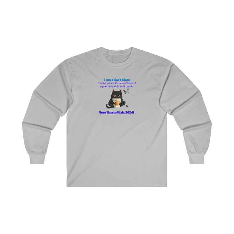 'I am a Cat's Mom, Couldn't Get a Better Resemblance of Myself in My Child and I love It!...Vote Harris - Walz 2024!' Unisex Ultra Cotton Long Sleeve Tee