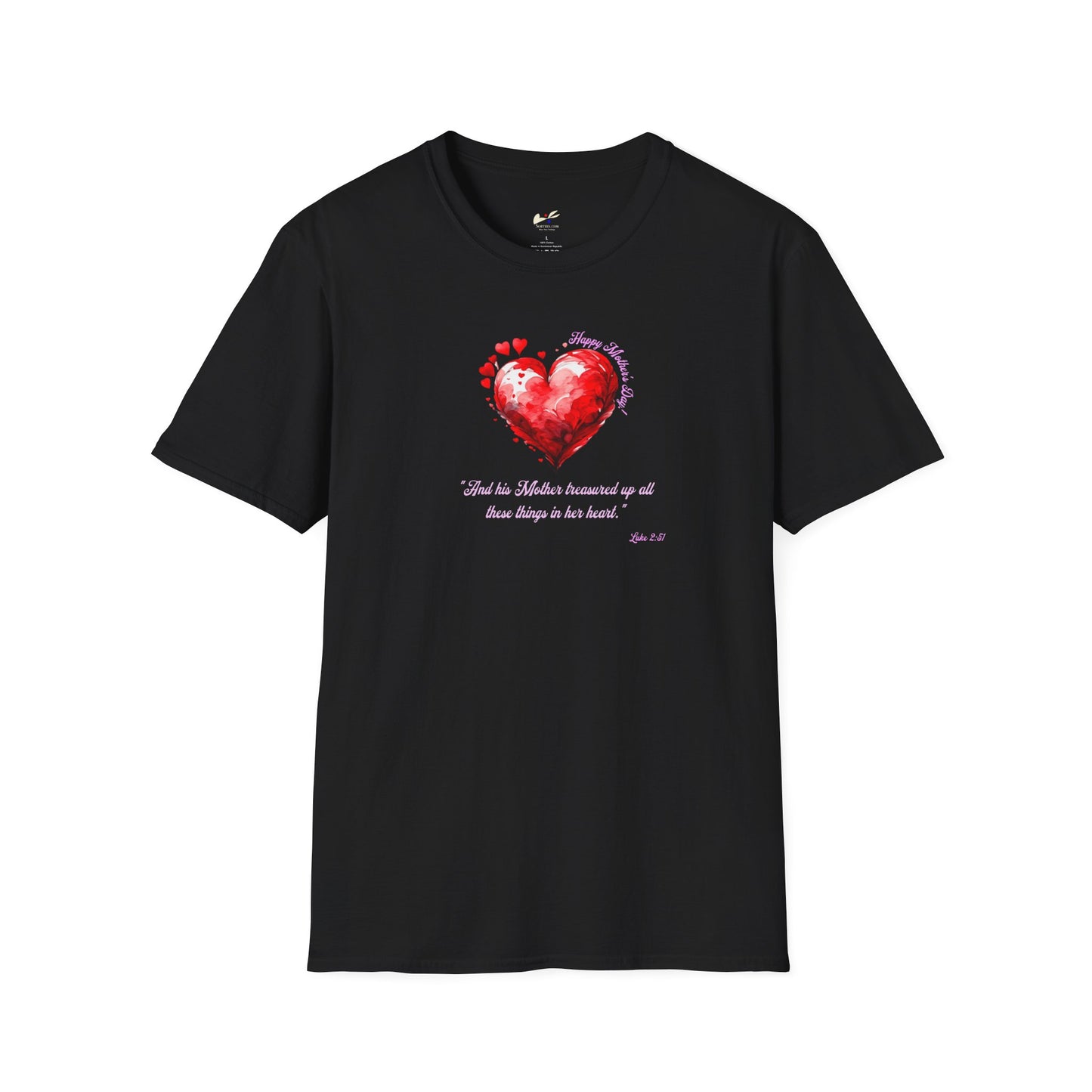 'Happy Mother's Day! "And His Mother Treasured Up All These Things In Her Heart"  Luke 2:51 Unisex Softstyle T-Shirt.