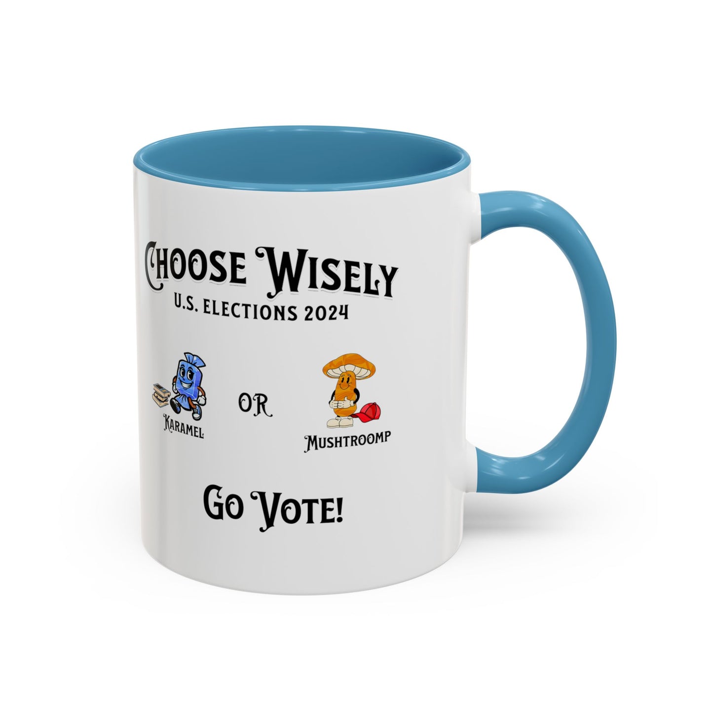 'Choose Wisely -U.S. Elections 2024- Karamel or Mushtroomp...Go Vote!' Accent Coffee Mug, 11oz