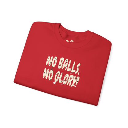 'No Balls, No Glory!' Unisex Heavy Blend™ Crewneck Sweatshirt.