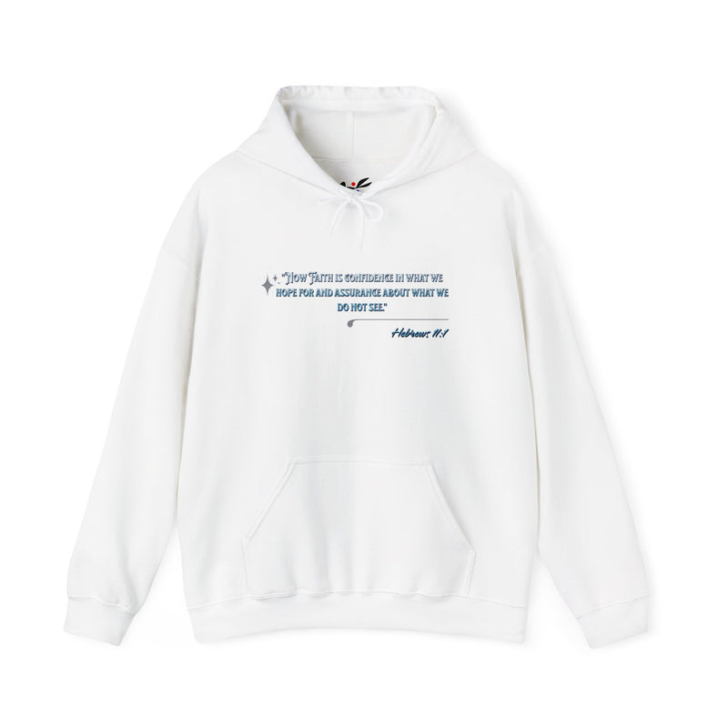 'Now Faith is confidence in what we hope for and assurance about what we do not see". Hebrews 11:1 Unisex Heavy Blend™ Hooded Sweatshirt.