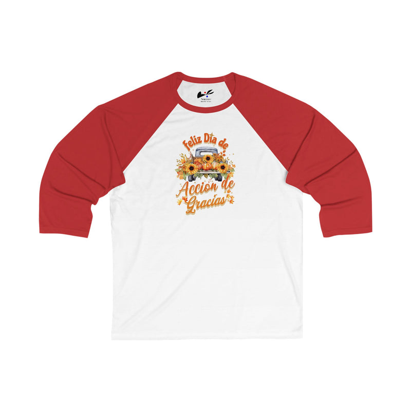 'Feliz Dia de Accion de Gracias' Unisex 3\4 Sleeve Baseball Tee.