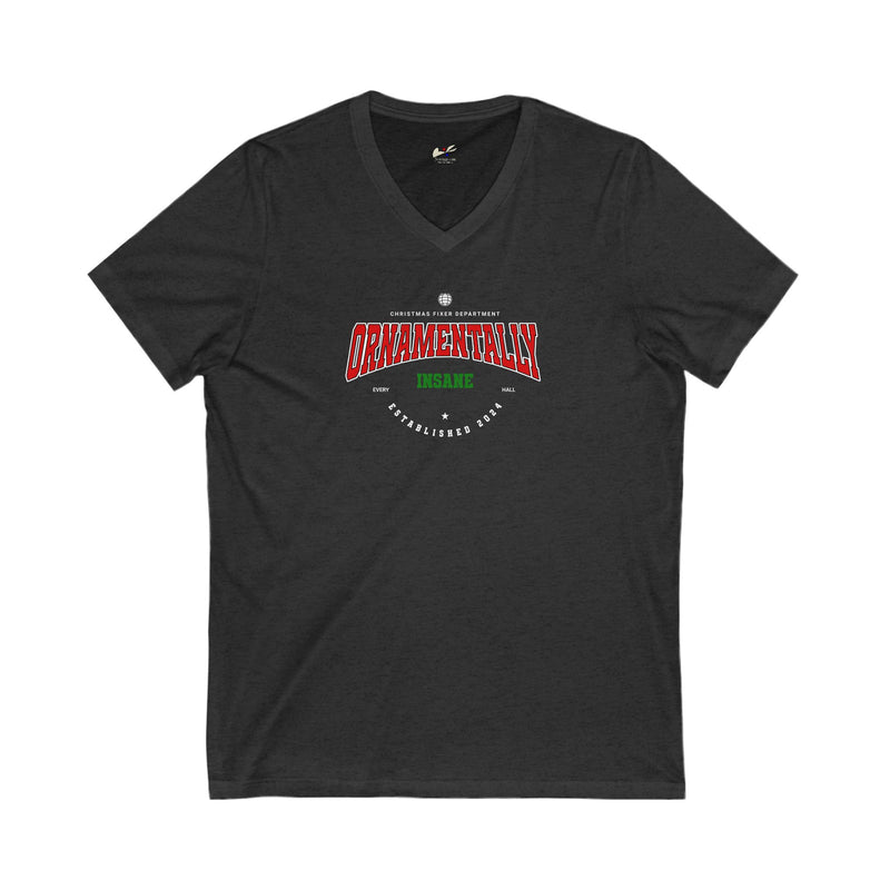 'Ornamentally Insane- Established 2024- Unisex Jersey Short Sleeve V-Neck Tee.