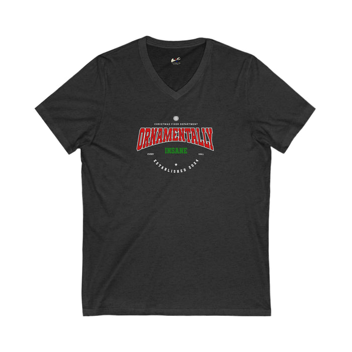 'Ornamentally Insane- Established 2024- Unisex Jersey Short Sleeve V-Neck Tee.