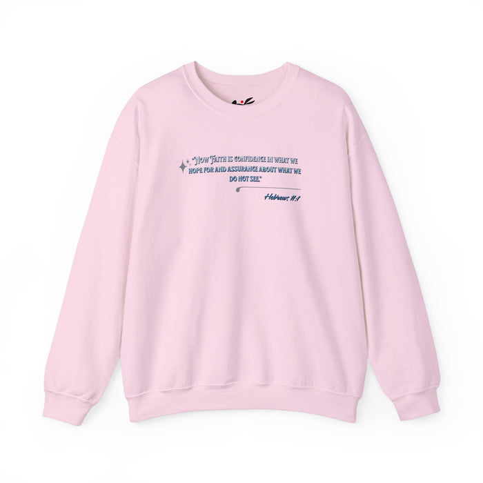 "Now Faith is confidence in what we hope for and assurance in what we do not see". Hebrews 11:1 Unisex Heavy Blend™ Crewneck Sweatshirt.