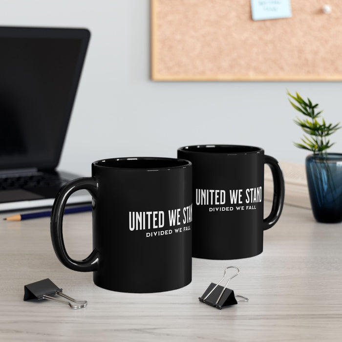 'United We Stand, divided we fall'. 11oz Black Mug.