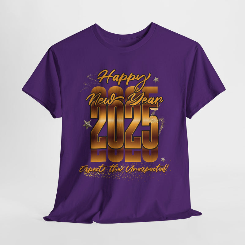 'Happy New year 2025, Expect the Unexpected' Unisex Heavy Cotton Tee.