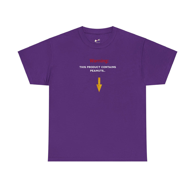 'Warning: This Product Contains Peanuts...' Unisex Medium Cotton Tee.
