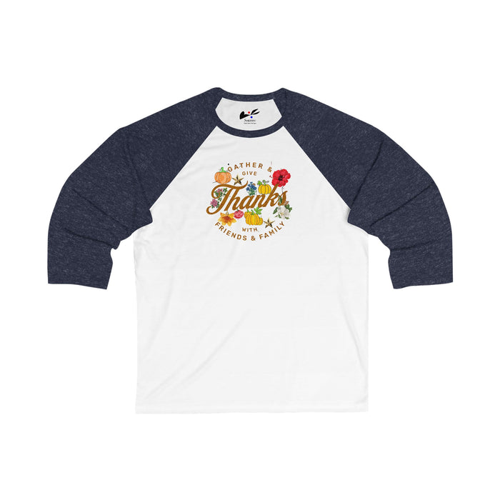 'Gather and Give Thanks with Friends and Family' Unisex 3\4 Sleeve Baseball Tee.