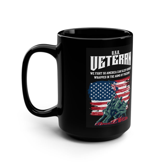 'U.S.A. VETERAN- We fight so America can sleep soundly wrapped in the arms of freedom!'  Black Ceramic Mug, 15oz