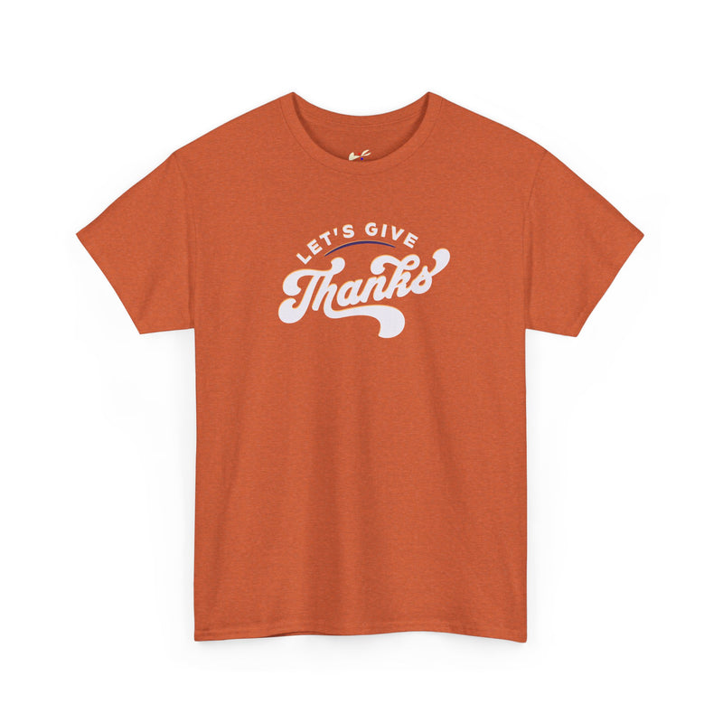 'Let's Give Thanks' Unisex Heavy Cotton Tee.