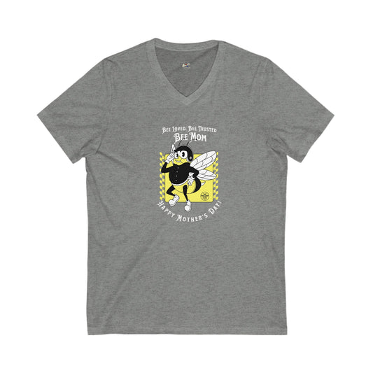 'Bee Loved, Bee Trusted, Bee Mom...Happy Mother's Day! Unisex Jersey Short Sleeve V-Neck Tee.