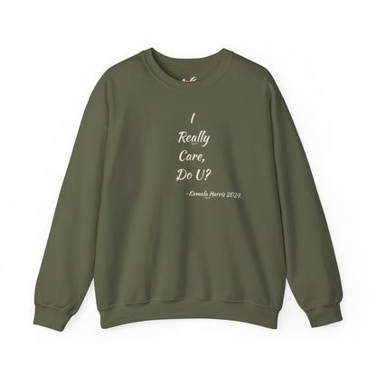 'I Really Care, Do U? -Kamala Harris'. Unisex Heavy Blend™ Crewneck Sweatshirt.