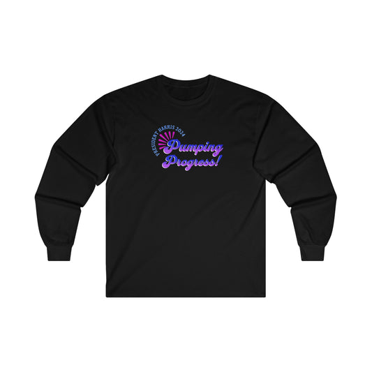 'President Harris 2024. Pumping Progress!' Unisex Ultra Cotton Long Sleeve Tee.