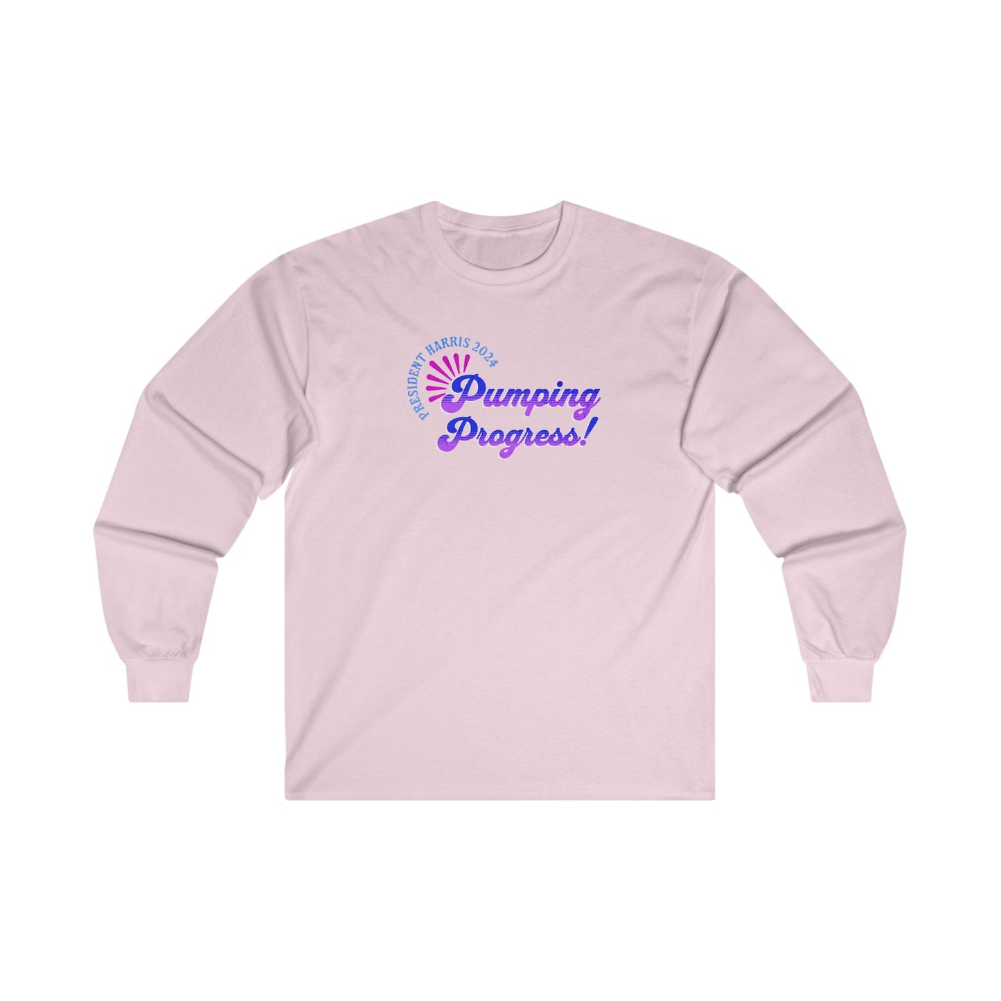 'President Harris 2024. Pumping Progress!' Unisex Ultra Cotton Long Sleeve Tee.