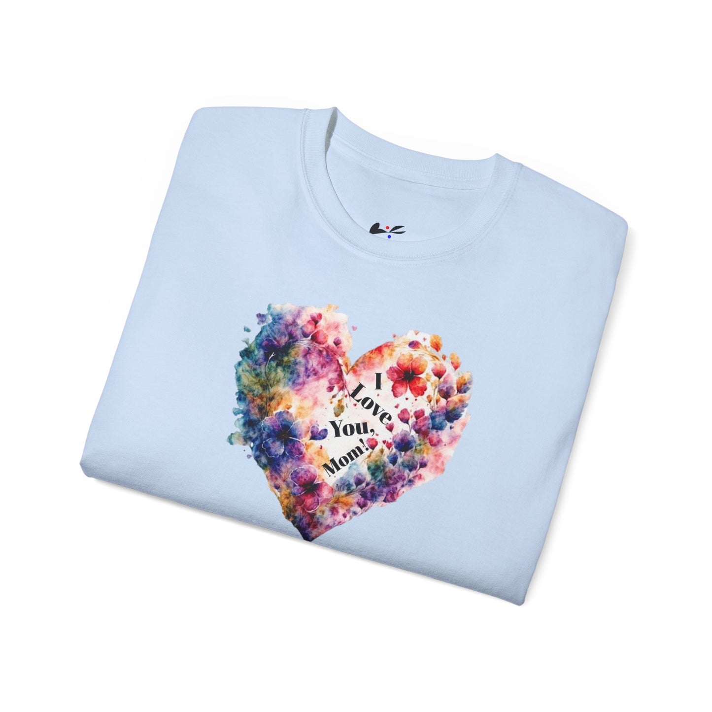 'I love You, Mom! Unisex Ultra Cotton Tee.