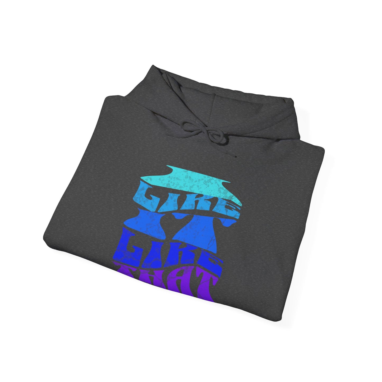 'I Like it Like That' Unisex Heavy Blend™ Hooded Sweatshirt.