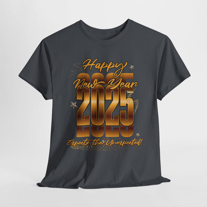 'Happy New year 2025, Expect the Unexpected' Unisex Heavy Cotton Tee.