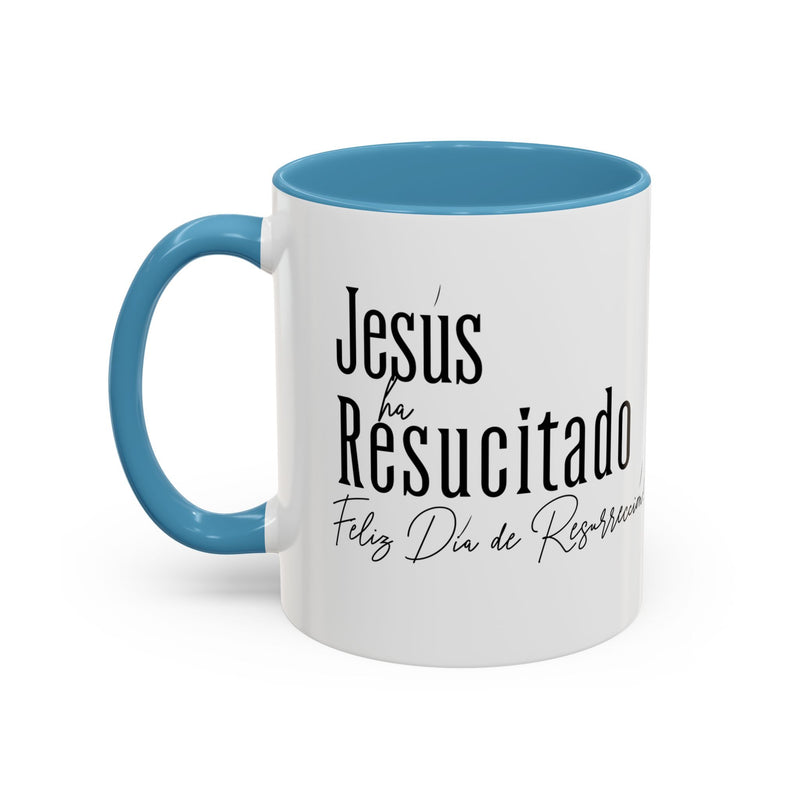 'Jesus ha Resucitado...Feliz Dia de Resurreccion!.' Spanish Accent Coffee Mug, 11oz. 15oz.