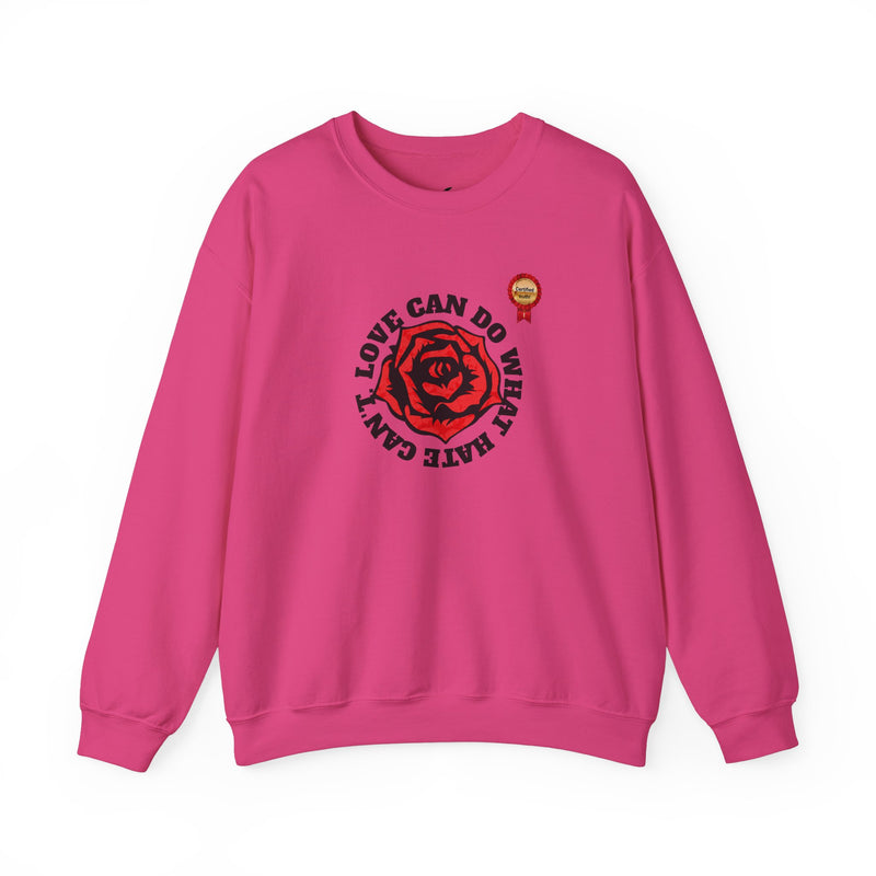 'Love Can Do What Hate Can't'  Heavy Blend™ Crewneck Sweatshirt.
