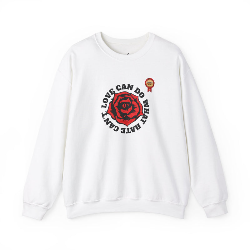 'Love Can Do What Hate Can't'  Heavy Blend™ Crewneck Sweatshirt.