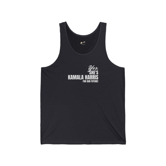 'Yes, She's Kamala Harris For Our Future!'. Unisex Jersey Tank.