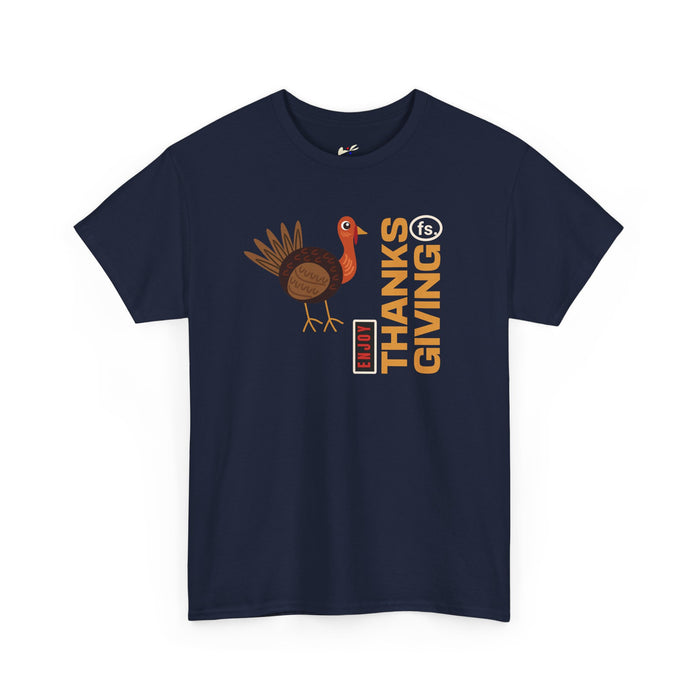 'Enjoy Thanks giving fs.' Unisex Heavy Cotton Tee.