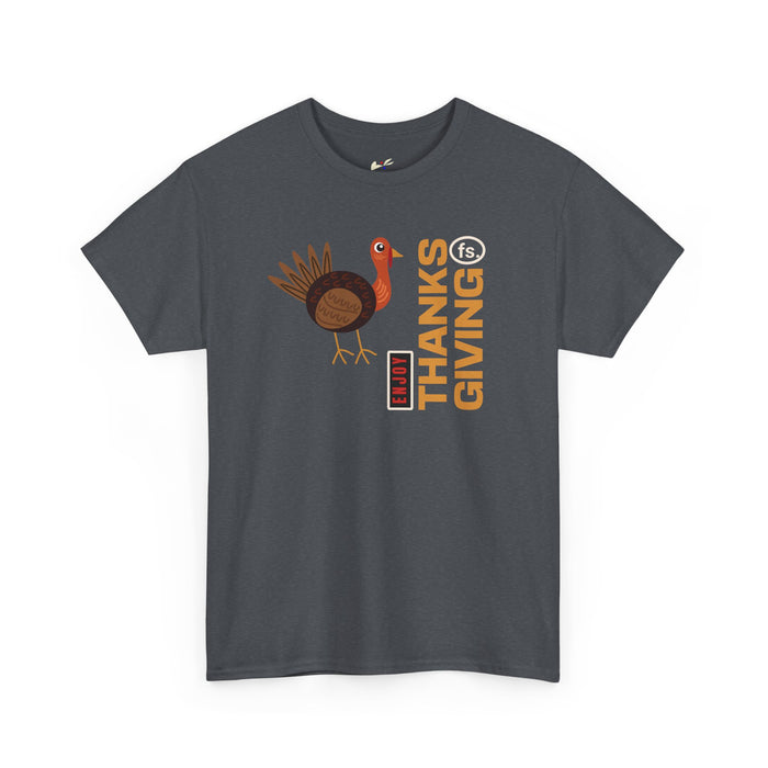 'Enjoy Thanks giving fs.' Unisex Heavy Cotton Tee.
