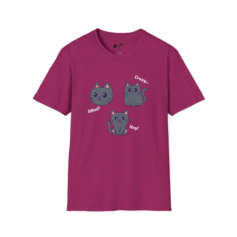 'Cat, What?, Crazy..., Hey!'  Unisex Softstyle T-Shirt.