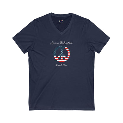 'America The Beautiful...Peace To You!' Unisex Jersey Short Sleeve V-Neck Tee.