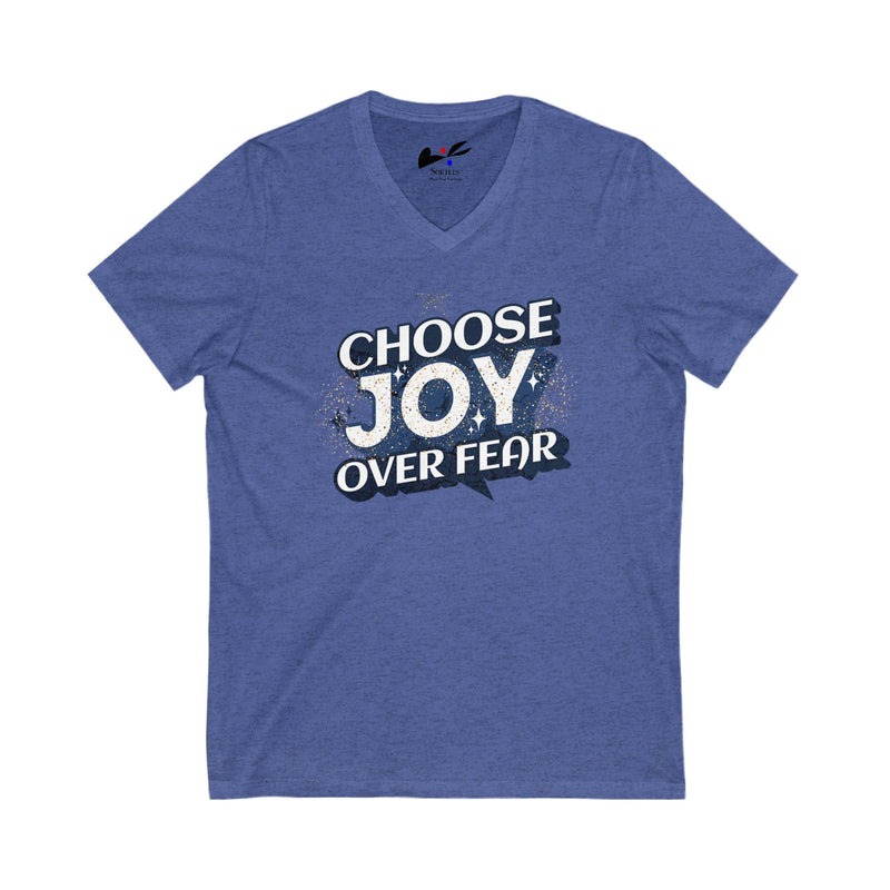 'Choose Joy Over Fear' V-Neck Tee - Unisex Inspirational T-Shirt.