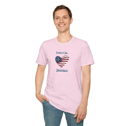 'Proud To Be...American!' Unisex Softstyle T-Shirt.