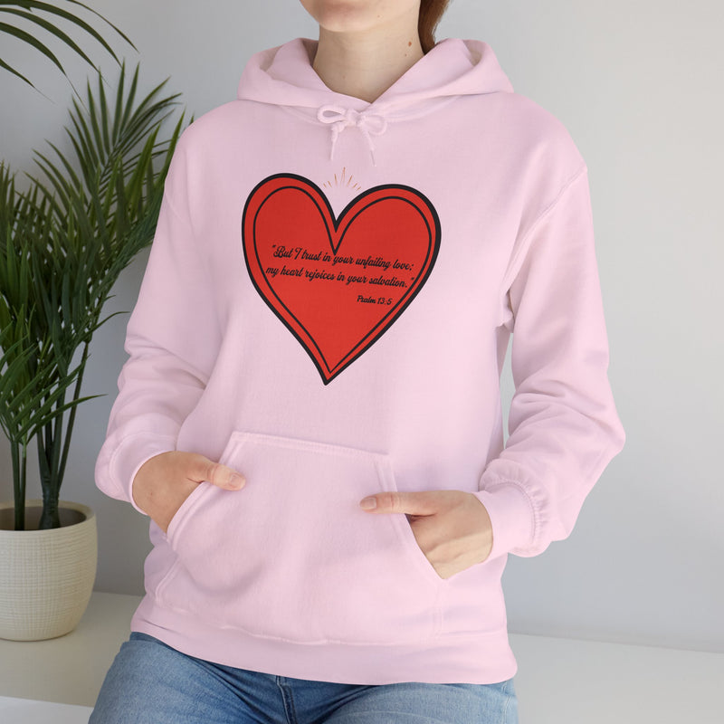 "But I trust in your unfailing love; my heart rejoices in your salvation" Psalm 13:5 Unisex Heavy Blend™ Hooded Sweatshirt.
