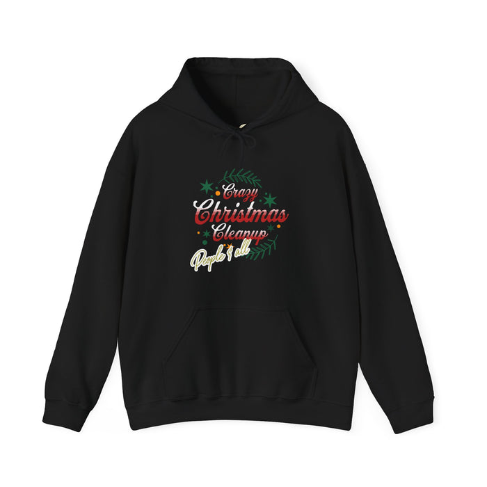 'Crazy Christmas Cleanup-People & All' Unisex Heavy Blend™ Hooded Sweatshirt.